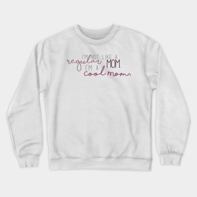 Cool Mom - Mean Girls Crewneck Sweatshirt by mariansar